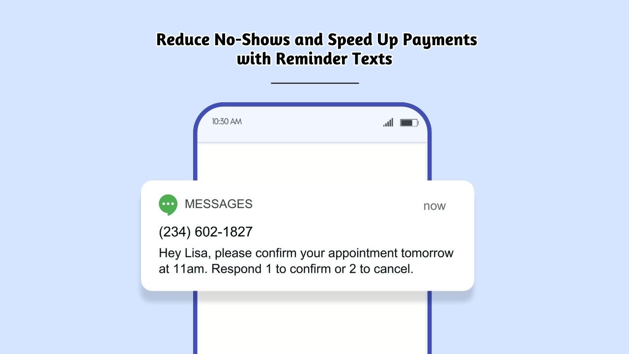 Reduce No-Shows and Speed Up Payments with Reminder Texts